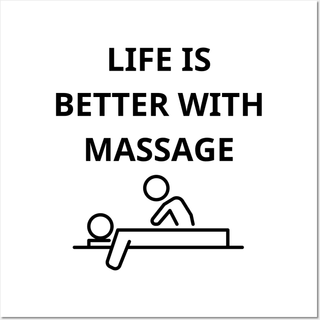 life is better with massage Wall Art by mdr design